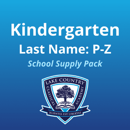 Kindergarten Last Name P-Z School Supply Pack - Lake Country Classical Academy